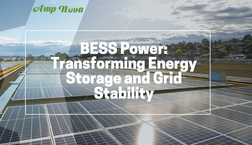 BESS Power: تحويل تخزين الطاقة واستقرار الشبكة