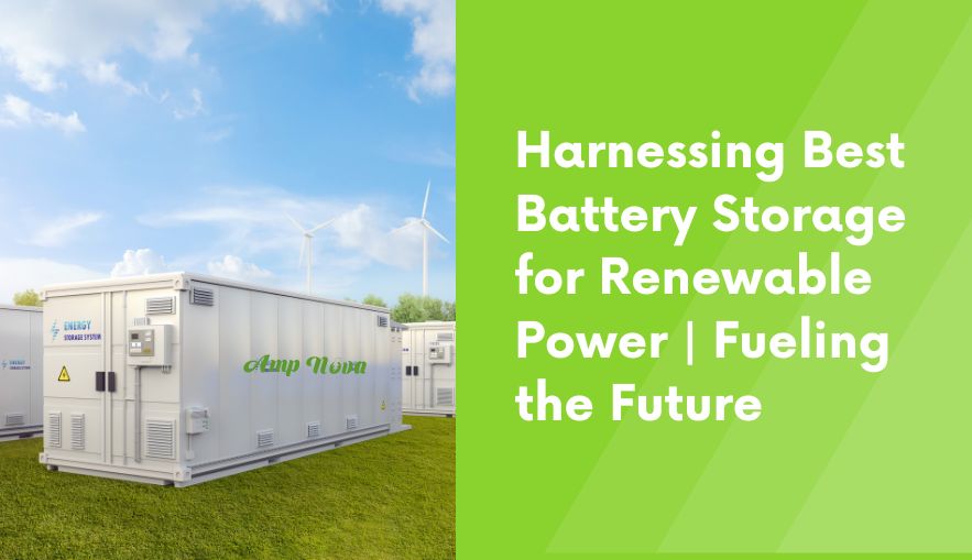 Die besten Batteriespeicher für erneuerbare Energien nutzen | Die Zukunft mit Energie versorgen
