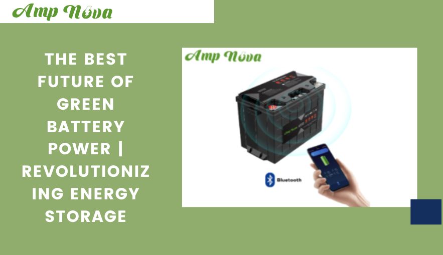Die beste Zukunft für grünen Batteriestrom | Revolutionierung der Energiespeicherung