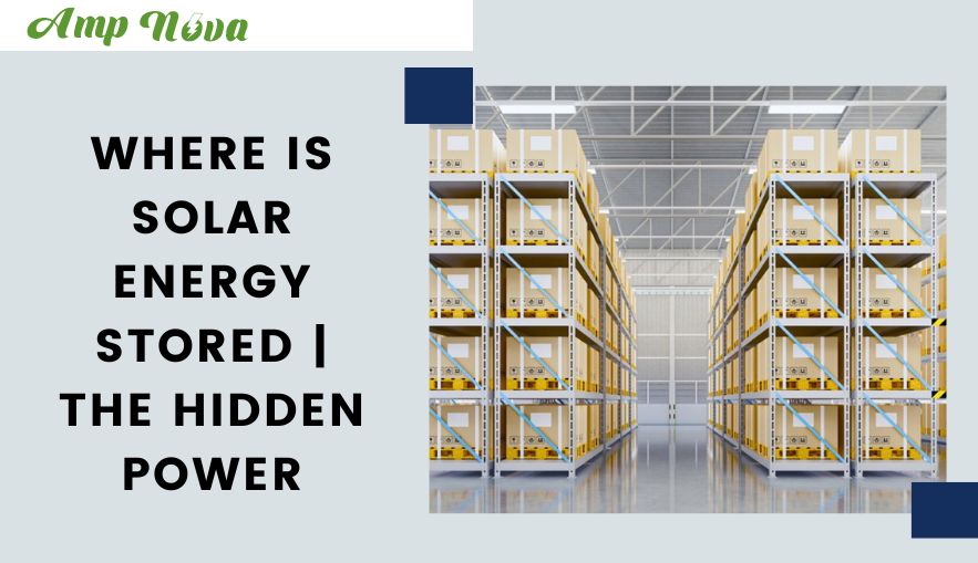 Comprehensive Guide to Battery Storage Warehouses for Amp Nova
